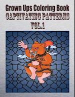 Grown Ups Coloring Book Captivating Patterns Vol.1 Mandalas