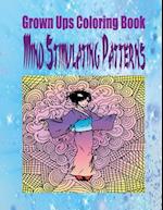Grown Ups Coloring Book Mind Stimulating Patterns Mandalas