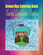 Grown Ups Coloring Book Cheerfull Compilation Patterns Mandalas