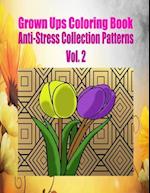 Grown Ups Coloring Book Anti-Stress Collection Patterns Vol. 2