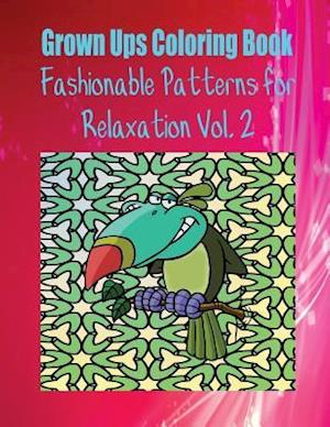 Grown Ups Coloring Book Fashionable Patterns for Relaxation Vol. 2 Mandalas