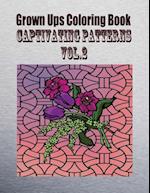 Grown Ups Coloring Book Captivating Patterns Vol. 2 Mandalas