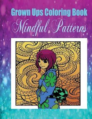 Grown Ups Coloring Book Mindful Patterns