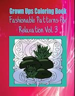 Grown Ups Coloring Book Fashionable Patterns for Relaxation Vol. 3 Mandalas