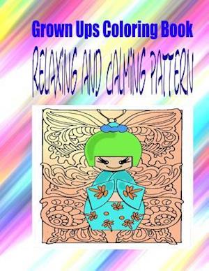 Grown Ups Coloring Book Relaxing and Calming Pattern