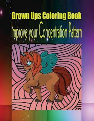 Grown Ups Coloring Book Improve Your Concentration Pattern