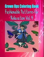 Grown Ups Coloring Book Fashionable Patterns for Relaxation Vol. 4