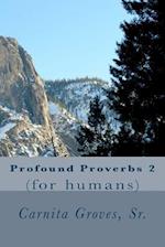 Profound Proverbs 2