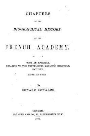 Chapters of the Biographical History of the French Academy