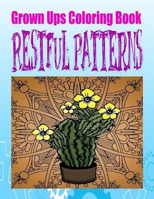 Grown Ups Coloring Book Restful Patterns Mandalas