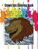 Grown Ups Coloring Book Patterns to Color in Vol. 2