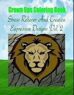 Grown Ups Coloring Book Stress Reliever and Creative Expression Designs Vol. 2 Mandalas