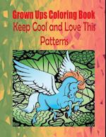 Grown Ups Coloring Book Keep Cool and Love This Patterns Mandalas