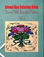 Grown Ups Coloring Book Unwind with Beautiful Patterns Vol. 4 Mandalas