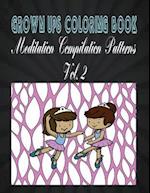 Grown Ups Coloring Book Meditation Compilation Patterns Vol. 2 Mandalas