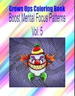 Grown Ups Coloring Book Boost Mental Focus Patterns Vol. 5 Mandalas