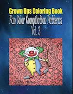 Grown Ups Coloring Book Fun Color Compilation Patterns Vol. 3 Mandalas