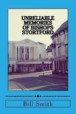 Unreliable Memories of Bishops Stortford