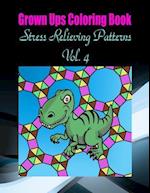 Grown Ups Coloring Book Stress Relieving Patterns Vol. 4 Mandalas