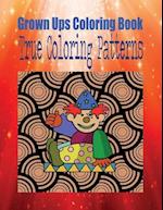 Grown Ups Coloring Book True Coloring Patterns Mandalas