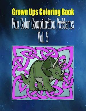 Grown Ups Coloring Book Fun Color Compilation Patterns Vol. 5 Mandalas