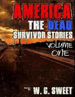 America the Dead Survivor Stories Volume One