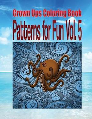 Grown Ups Coloring Book Patterns for Fun Vol. 5 Mandalas