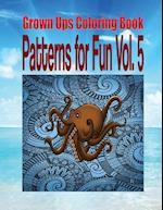 Grown Ups Coloring Book Patterns for Fun Vol. 5 Mandalas