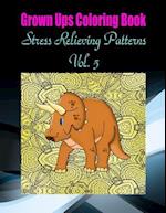 Grown Ups Coloring Book Stress Relieving Patterns Vol. 5 Mandalas