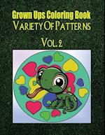 Grown Ups Coloring Book Variety of Patterns Vol. 2 Mandalas