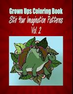 Grown Ups Coloring Book Stir Your Imaigination Patterns Vol. 2 Mandalas