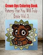 Grown Ups Coloring Book Patterns That You Will Truly Enjoy Vol. 3 Mandalas