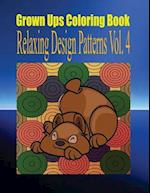 Grown Ups Coloring Book Relaxing Design Patterns Vol. 4 Mandalas