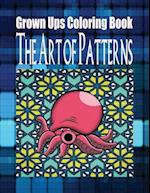 Grown Ups Coloring Book the Art of Patterns Mandalas