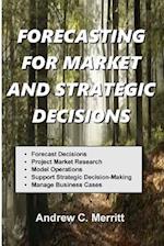 Forecasting for Market and Strategic Decisions