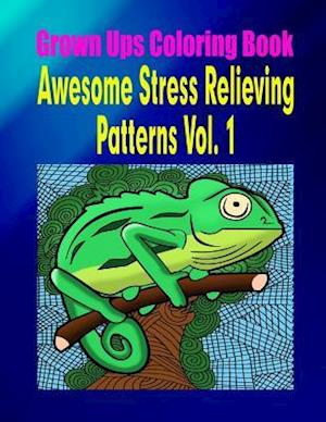 Grown Ups Coloring Book Awesome Stress Relieving Patterns Vol. 1 Mandalas