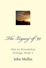 The Legacy of '99: Ode to Friendship Trilogy, Book 2 