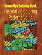 Grown Ups Coloring Book Fascinating Coloring Patterns Vol. 4 Mandalas