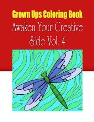 Grown Ups Coloring Book Awaken Your Creative Side Vol. 4 Mandalas