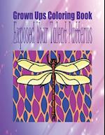 Grown Ups Coloring Book Exposed Your Talent Patterns Mandalas