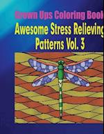 Grown Ups Coloring Book Awesome Stress Relieving Patterns Vol. 3 Mandalas