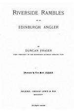 Riverside Rambles of an Edinburgh Angler