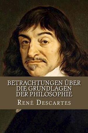 Betrachtungen Über Die Grundlagen Der Philosophie