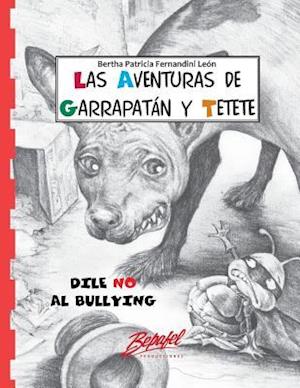 Garrapatan y Tetete-Dile No Al Bullying