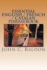 Essential English / French / Catalan Phrasebook