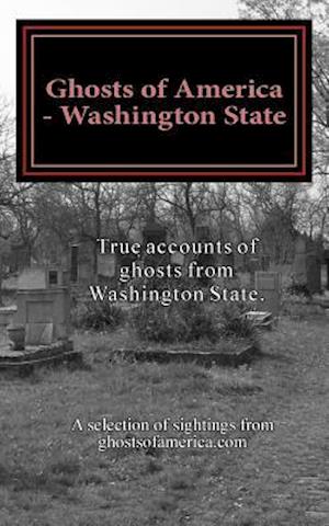 Ghosts of America - Washington State