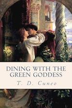 Dining with the Green Goddess