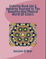 Coloring Book Vol 2 Immerse Yourself in the Beautiful and Magical World of Colors