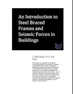 An Introduction to Steel Braced Frames and Seismic Forces in Buildings