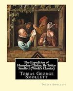 The Expedition of Humphry Clinker, by Tobias Smollett (World's Classics)